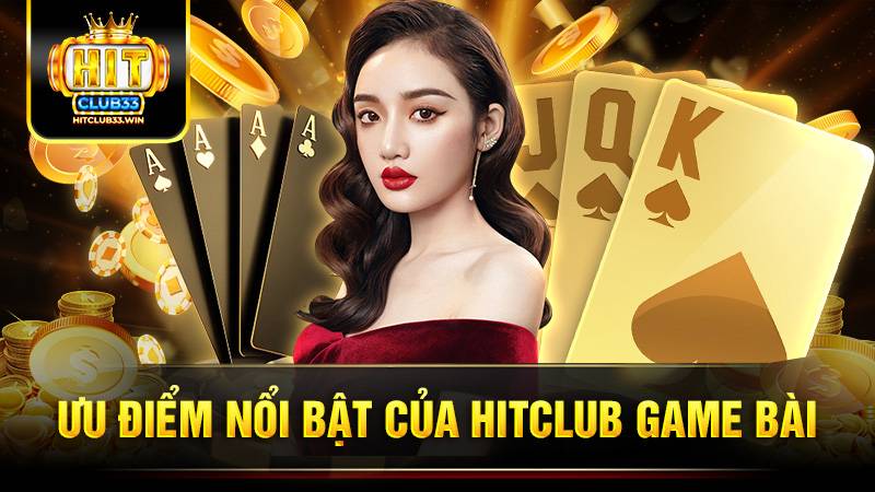 Hitclub 15 Ưu điểm nổi bật nhất của cổng game uy tín